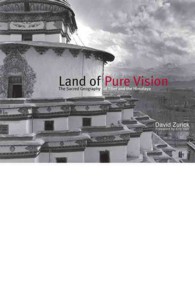 Land of Pure Vision : The Sacred Geography of Tibet and the Himalaya