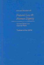 Natural Law and Human Dignity : Universal Ethics in an Historical World