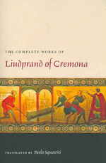 The Complete Works of Liudprand of Cremona (Medieval Texts in Translation Series)