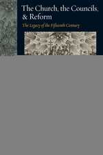 The Church, the Councils, and Reform : The Legacy of the Fifteenth Century