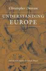 Understanding Europe (Works of Christopher Dawson)