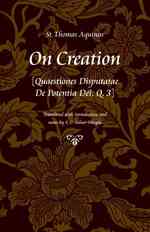 On Creation : (Quaestiones Disputatae De Potentia Dei, Q. 3)