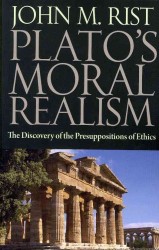 Plato's Moral Philosophy : The Discovery of the Presuppositions of Ethics