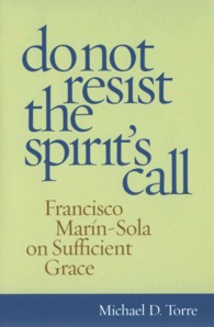 Do not Resist the Spirit's Call : Francisco Marín-Sola on Sufficient Grace