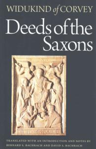 Deeds of the Saxons (Medieval Texts in Translation)