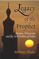 イスラム政治の変容<br>Legacy of the Prophet : Despots, Democrats, and the New Politics of Islam