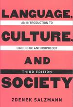言語、文化と社会：言語人類学入門（第３版）<br>Language, Culture, and Society : An Introduction to Linguistic Anthropology （3RD）