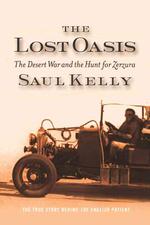 The Lost Oasis : The Desert War and the Hunt for Zerzura