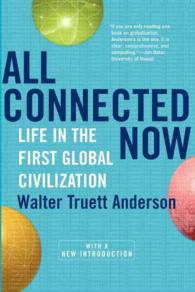 All Connected Now : Life in the First Global Civilization