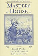Masters of the House : Congressional Leadership over Two Centuries (Transforming American Politics)