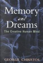 Memory and Dreams : The Creative Human Mind
