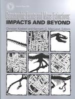 Catastrophic Events and Mass Extinctions : Impacts and Beyond (Special Paper (Geological Society of America))