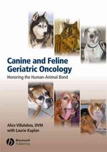 Canine and Feline Geriatric Oncology : Honoring the Human-Animal Bond