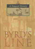 Byrd's Line : A Natural History
