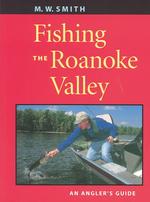 Fishing the Roanoke Valley