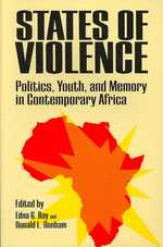 現代アフリカにおける政治、若者と記憶<br>States of Violence : Politics, Youth, and Memory in Contemporary Africa