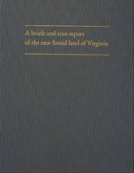 A Briefe and True Report of the New Found Land of Virginia