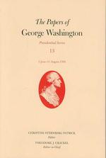The Papers of George Washington June-August 1793 (Presidential Series)