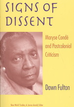 Signs of Dissent : Maryse Conde and Postcolonial Criticism (New World Studies)
