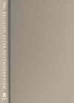 ポストモダニズム以後の宗教<br>Religion after Postmodernism : Retheorizing Myth and Literature (Studies in Religion & Culture)