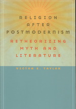 ポストモダニズム以後の宗教<br>Religion after Postmodernism : Retheorizing Myth and Literature (Studies in Religion & Culture)