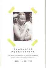Traumatic Possessions : The Body and Memory in African American Women's Writing and Performance (American Literatures Initiative)