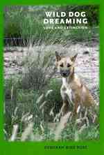 Wild Dog Dreaming : Love and Extinction (Under the Sign of Nature: Studies in Ecocriticism)