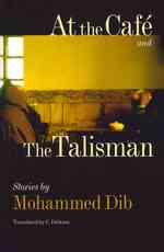 At the Café and the Talisman (Caraf Books: Caribbean and African Literature translated from the French)