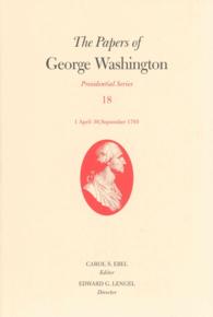 The Papers of George Washington: Presidential Series, Volume 18 : 1 April-30 September 1795 (Presidential Series)