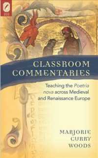 Classroom Commentaries : Teaching the Poetria Nova Across Medieval and Renaissance Europe (Text and Context) （2 CDR）