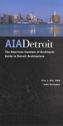 AIA Detroit : The American Institute of Architects Guide to Detroit Architecture