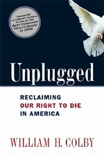 Unplugged : Reclaiming Our Right to Die in America （1ST）