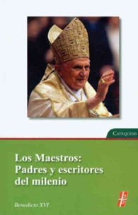 Los Maestros / Teachers : Padres Y Escritores Del Milenio / Fathers and Writers of the Millennium