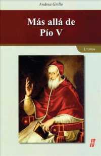 Mas alla de Pio V / Beyond Pius V