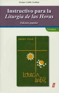 Instructivo para la Liturgia de las Horas / Instruction for the Liturgy of the Hours : Edicion popular / Popular Edition
