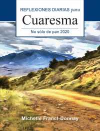 No slo de pan/ Not Just Bread : Reflexiones Diarias Para Cuaresma 2020/ Daily Reflections for Lent 2020