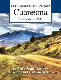 No slo de pan/ Not Just Bread : Reflexiones Diarias Para Cuaresma 2020/ Daily Reflections for Lent 2020 （LRG）