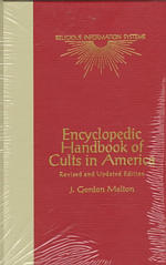 Encyclopedic Handbook of Cults in America (Garland Reference Library of the Humanities) （REV UPD SU）