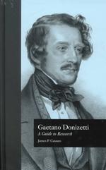 Gaetano Donizetti : A Guide to Research (Composer Resource Manuals)