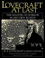 Lovecraft at Last : The Master of Horror in His Own Words -- Hardback