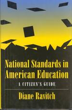 National Standards in American Education : A Citizen's Guide
