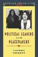Peacemakers and Political Leaders (American Indian Lives)