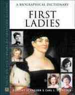 First Ladies : A Biographical Dictionary