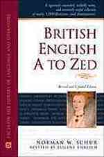 ブリティッシュ・イングリッシュ　Ａ　ｔｏ　Ｚ（新改訂版）<br>British English a to ZEd （REV UPD）