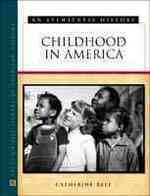 Childhood in America (Eyewitness History Series)
