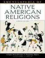 Encyclopedia of Native American Religions : An Introduction （2 Updated）