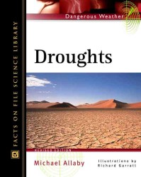 Droughts (Facts on File Dangerous Weather Series) （Revised）