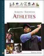 African-American Athletes (A to Z of African Americans)