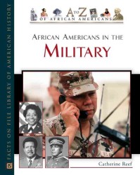 African Americans in the Military (A to Z of African Americans)