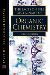 Dictionary of Organic Chemistry (Facts on File Science Dictionary Series.)